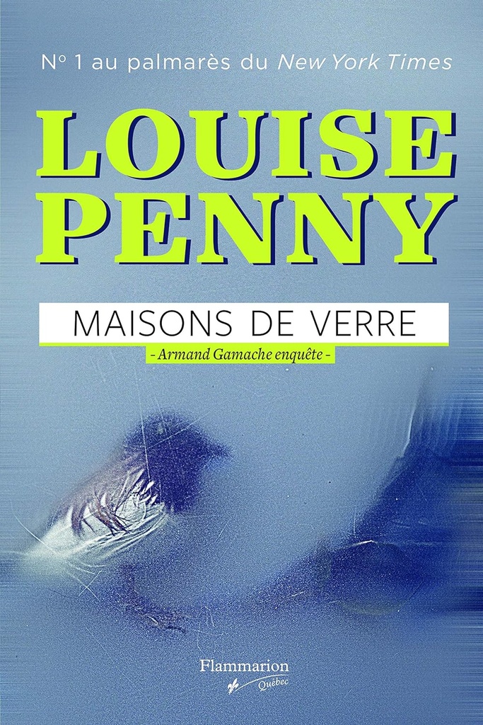 MAISONS DE VERRE : ARMAND GAMACHE ENQUÊTE Paperback 