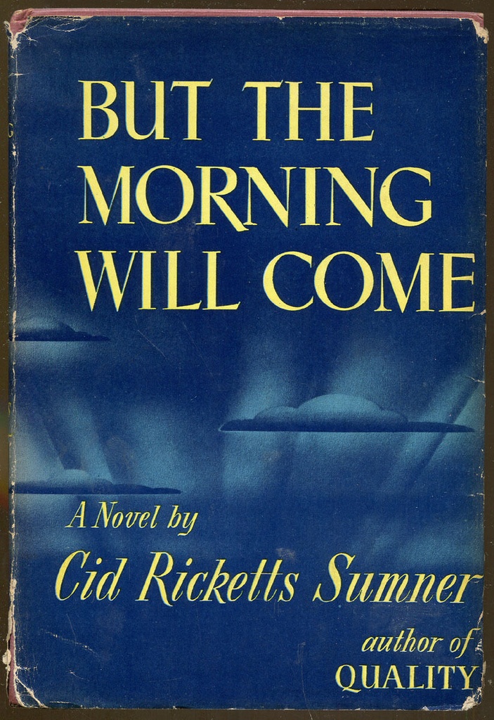 But the Morning Will Come by Cid Ricketts Sumner