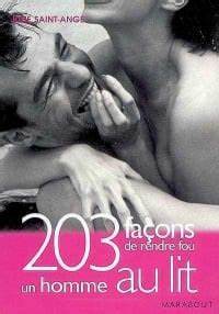 203 facons de rendre un homme fou au lit