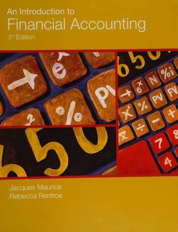 Introduction to Financial Accounting, (3rd Edition) 