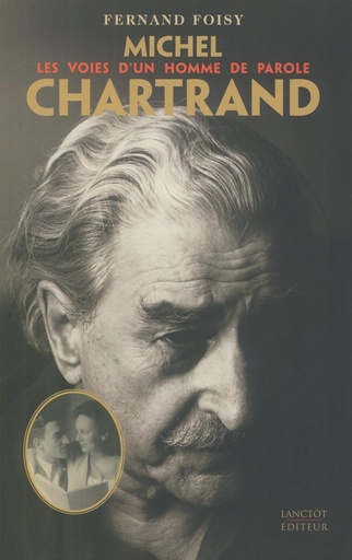 Michel Chartrand: Les voies d'un homme de parole Paperback