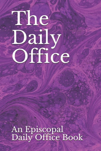 The Daily Office: An Episcopal Daily Office Book Paperback