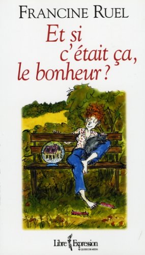 Et si c'était ça, le bonheur ?: ET SI C'ETAIT CA LE BONHEUR?
