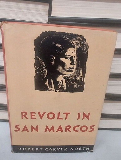 REVOLT IN SAN MARCOS by Robert Carver North