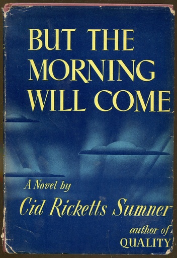 But the Morning Will Come by Cid Ricketts Sumner