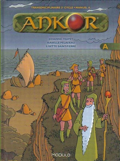 Ankor : Transdisciplinaire, 2e Cycle Manuel A